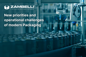 Le nuove Priorità e sfide operative del Packaging moderno